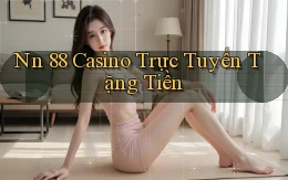 nn 88 casino trực tuyến tặng tiền