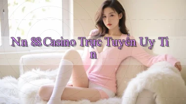 nn 88 casino trực tuyến uy tín