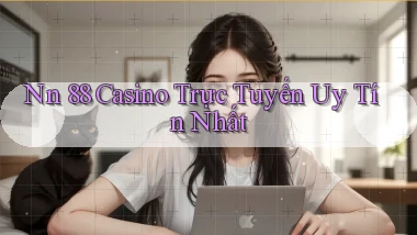 nn 88 casino trực tuyến uy tín nhất