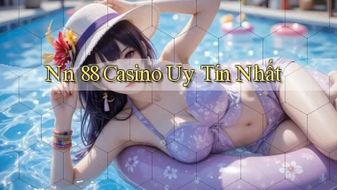 nn 88 casino uy tín nhất