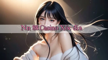 nn 88 casino xóc đĩa