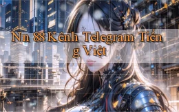 nn 88 kênh telegram tiếng việt