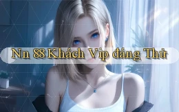 nn 88 khách vip đáng thử