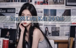 nn 88 liên kết 24 giờ