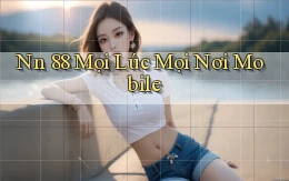 nn 88 mọi lúc mọi nơi mobile