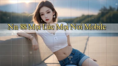nn 88 mọi lúc mọi nơi mobile