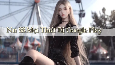 nn 88 mọi thiết bị google play