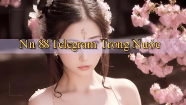 nn 88 telegram trong nước