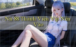 nn 88 thành viên vip nên vào