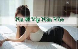 nn 88 vip nên vào