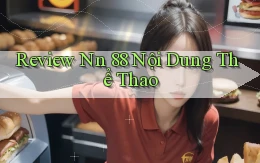 review nn 88 nội dung thể thao
