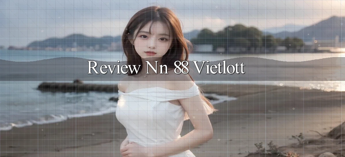 review nn 88 vietlott