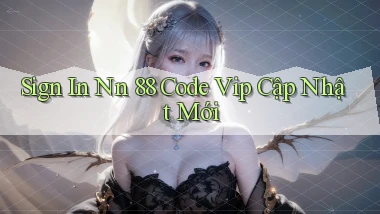 sign in nn 88 code vip cập nhật mới