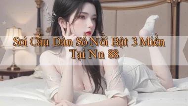 soi cầu dàn số nổi bật 3 miền tại nn 88