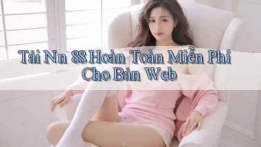 tải nn 88 hoàn toàn miễn phí cho bản web