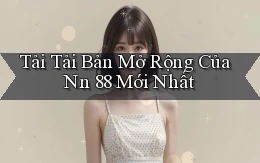 tải tải bản mở rộng của nn 88 mới nhất