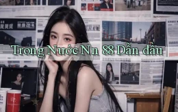 trong nước nn 88 dẫn đầu