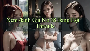 xem đánh giá nn 88 bang hội threads